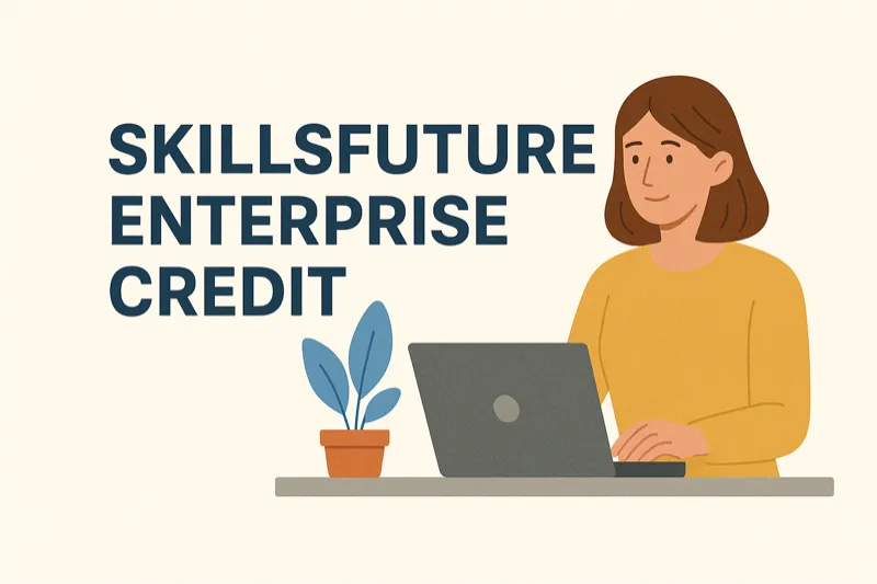 SkillsFuture Enterprise Credit (SFEC) for The SkillsFuture Enterprise Credit (SFEC) is a gov...